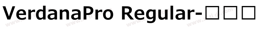 VerdanaPro Regular字体转换 VerdanaPro Regular字体转换